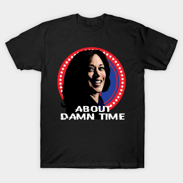 About Damn Time T-Shirt by UnOfficialThreads